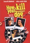 How to Kill Your Neighborâ€™s Dog DVD